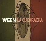 Ween : La Cucaracha